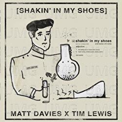 Shakin' In My Shoes - Matt Davies, Tim Lewis