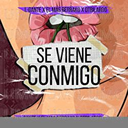 Se Viene Conmigo - L-Gante, El Mas Berrako, DT.Bilardo