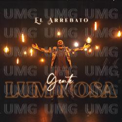 Gente Luminosa - El Arrebato