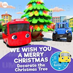 We Wish You a Merry Christmas - Decorate the Christmas Tree - Go Buster!