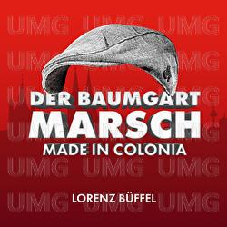 Der Baumgart Marsch - Made in Colonia - Lorenz B&uuml;ffel