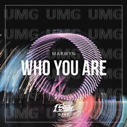 Who You Are - Marwyn