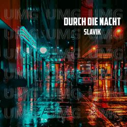Durch die Nacht - Slavik