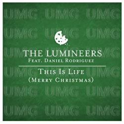 This is Life (Merry Christmas) - The Lumineers, Daniel Rodriguez