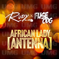 African Lady (Antenna) - RUDY, Fuse ODG