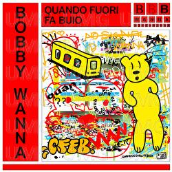 Quando Fuori Fa Buio - Bobby Wanna