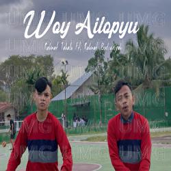 Woy Ailopyu - Rahmat Tahalu, Rahmat Budiansyah