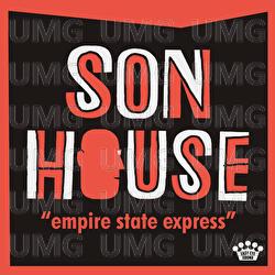 Empire State Express - Son House