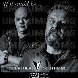 If It Could Be - Further Southern