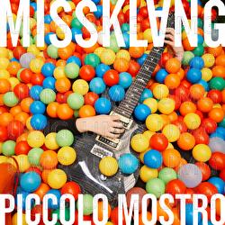 Piccolo Mostro - Missklang