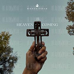 Heaven Is Coming - WorshipMob