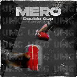 Double Cup - MERO
