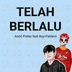 Telah Berlalu - Andri Poter, Ikky Pahlevi
