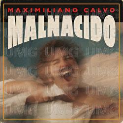 MALNACIDO - Maximiliano Calvo