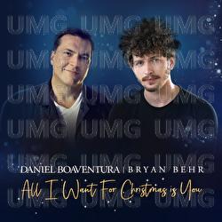 All I Want For Christmas Is You - Daniel Boaventura, Bryan Behr