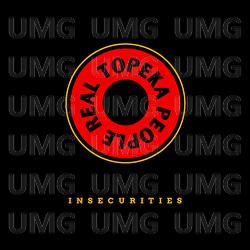 Insecurities - Real Topeka People