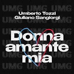 Donna amante mia - Umberto Tozzi, Giuliano Sangiorgi