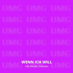 WENN ICH WILL - Celo Minati, Charisma