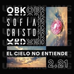 El Cielo No Entiende 2.21 - Sofic, OBK