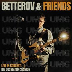 Betterov & Freunde Live in Concert - Betterov