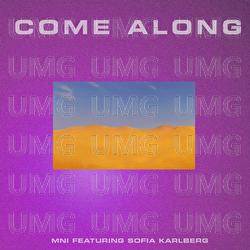 Come Along - MNI, Sofia Karlberg