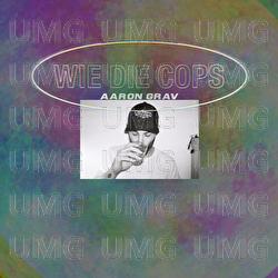 Wie die Cops - Aaron Grav