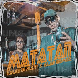Matatan - Kaleb Di Masi, Alan Gomez