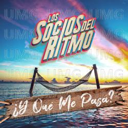 ¿Y Qué Me Pasa? - Los Socios Del Ritmo