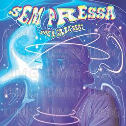 Sem Pressa - Duc, Gaia Beat