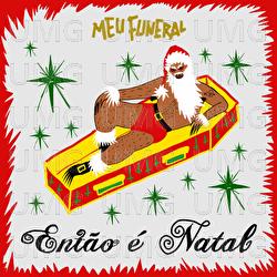 Ent&atilde;o &Eacute; Natal - Meu  Funeral, Reynaldo Cruz, Carox