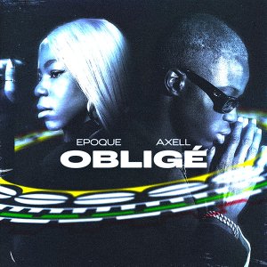 Oblig&eacute; - Epoque, Axell