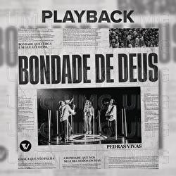 Bondade De Deus - Pedras Vivas