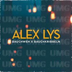 Bauchweh x Bauchkribbeln - Alex Lys