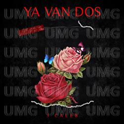 Ya Van Dos - 3 Caleb