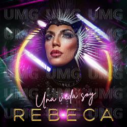 Una Vida Soy - Rebeca