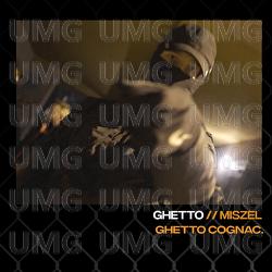 Ghetto - Miszel, Ghetto Cognac