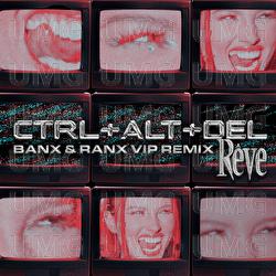 CTRL + ALT + DEL - Rêve, Banx & Ranx