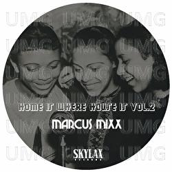 Home Is Where House Is, Vol. 2 - Marcus Mixx