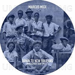 Down To New Orleans (unreleased Trax 1992 - ?)