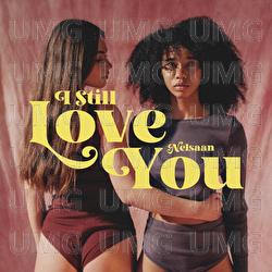 I Still Love You - Nelsaan