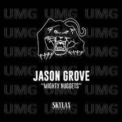Mighty Nuggets - Jason Grove