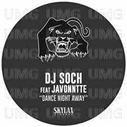 Dance Night Away - DJ Soch, Javonntte