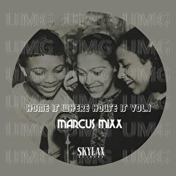 Home Is Where House Is Vol. 1 - Marcus Mixx