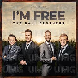 I'm Free - The Ball Brothers