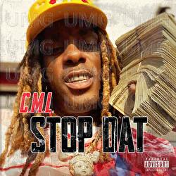 Stop Dat - C.M.L.