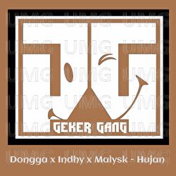 Hujan - Dongga, Indhy, Malysk
