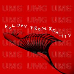 HOLIDAY FROM REALITY