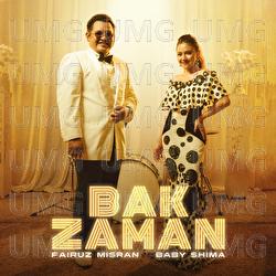 Bak Zaman - Baby Shima, Fairuz Misran