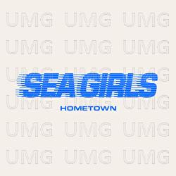 Hometown - Sea Girls