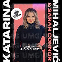 Girl In A Big Shirt - Katarina Mihaljević, Sarah Connor